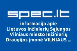 Lietuvos Inžinierių Sąjungos Vilniaus miesto Inžinierių Draugijos įmonė VILNIAUS INŽINIERIŲ DRAUGIJA iliustracija