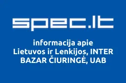 Lietuvos ir Lenkijos, INTER BAZAR ČIURINGĖ, UAB | spec.lt