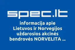 Lietuvos ir Norvegijos uždarosios akcinės bendrovės NORVELITA Šiaulių filialas | spec.lt