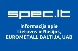 Lietuvos ir Rusijos, EUROMETALL BALTIJA, UAB iliustracija