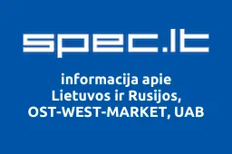 Lietuvos ir Rusijos, OST-WEST-MARKET, UAB | spec.lt