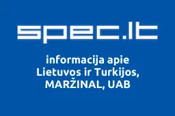 Lietuvos ir Turkijos, MARŽINAL, UAB | spec.lt