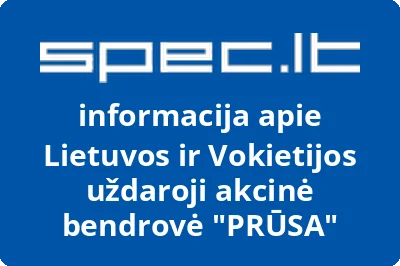 Lietuvos ir Vokietijos uždaroji akcinė bendrovė PRŪSA | spec.lt