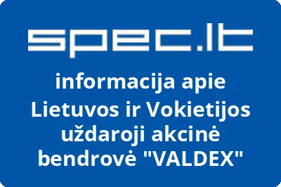 Lietuvos ir Vokietijos uždaroji akcinė bendrovė VALDEX | spec.lt