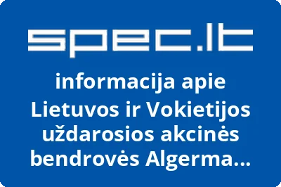 Lietuvos ir Vokietijos uždarosios akcinės bendrovės Algerma Anykščių filialas