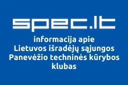 Lietuvos išradėjų sąjungos Panevėžio techninės kūrybos klubas | spec.lt