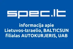 Lietuvos-Izraelio, BALTICSUN filialas AUTOKURJERIS, UAB | spec.lt