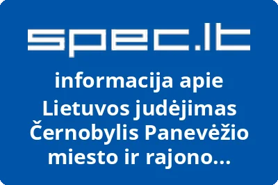 Lietuvos judėjimas Černobylis Panevėžio miesto ir rajono komitetas