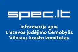 Lietuvos judėjimo Černobylis Vilniaus krašto komitetas | spec.lt