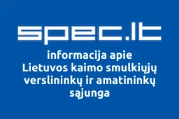 Lietuvos kaimo smulkiųjų verslininkų ir amatininkų sąjunga | spec.lt