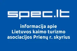 Lietuvos kaimo turizmo asociacijos Prienų r. skyrius | spec.lt