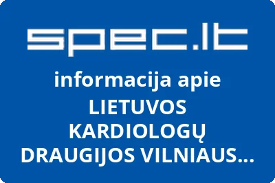 LIETUVOS KARDIOLOGŲ DRAUGIJOS VILNIAUS KRAŠTO FILIALAS