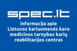 Lietuvos kariuomenės karo medicinos tarnybos karių reabilitacijos centras | spec.lt