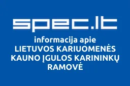 LIETUVOS KARIUOMENĖS KAUNO ĮGULOS KARININKŲ RAMOVĖ | spec.lt