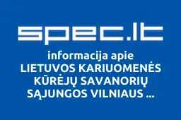 LIETUVOS KARIUOMENĖS KŪRĖJŲ SAVANORIŲ SĄJUNGOS VILNIAUS APSKRITIES SKYRIUS | spec.lt