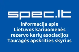 Lietuvos kariuomenės rezervo karių asociacijos Tauragės apskrities skyrius | spec.lt