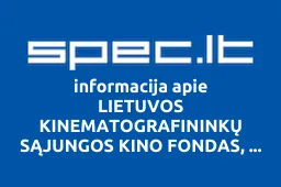 LIETUVOS KINEMATOGRAFININKŲ SĄJUNGOS KINO FONDAS, VŠĮ iliustracija