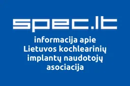 Lietuvos kochlearinių implantų naudotojų asociacija | spec.lt