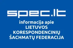 LIETUVOS KORESPONDENCINIŲ ŠACHMATŲ FEDERACIJA | spec.lt