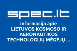 LIETUVOS KOSMOSO IR AERONAUTIKOS TECHNOLOGIJŲ MĖGĖJŲ KLUBAS LITKOS | spec.lt
