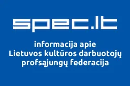 Lietuvos kultūros darbuotojų profsąjungų federacija | spec.lt