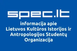 Lietuvos Kultūros Istorijos ir Antropologijos Studentų Organizacija | spec.lt