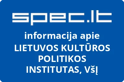 VIEŠOJI ĮSTAIGA LIETUVOS KULTŪROS POLITIKOS INSTITUTAS