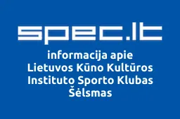 Lietuvos Kūno Kultūros Instituto Sporto Klubas Šėlsmas | spec.lt