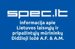 Lietuvos laisvųjų ir pripažintųjų mūrininkų Didžioji ložė A.F. & A.M. | spec.lt