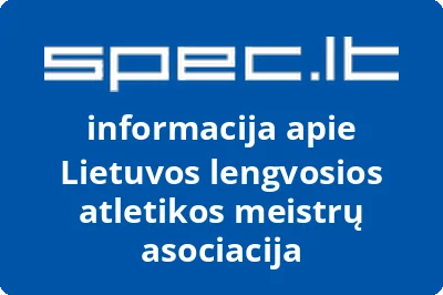 Lietuvos lengvosios atletikos meistrų asociacija | spec.lt