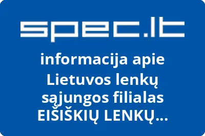 Lietuvos lenkų sąjungos filialas EIŠIŠKIŲ LENKŲ NAMAI