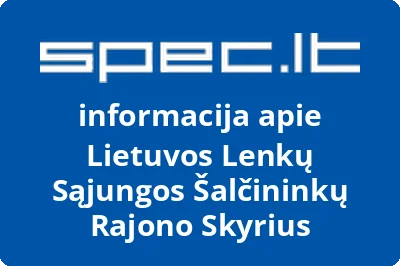 Lietuvos lenkų sąjungos Šalčininkų rajono skyrius