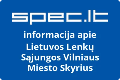 Lietuvos Lenkų Sąjungos Vilniaus Miesto Skyrius