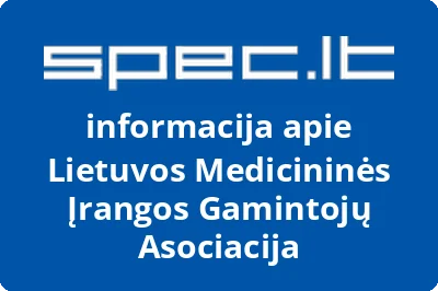 LIETUVOS MEDICININĖS ĮRANGOS GAMINTOJŲ ASOCIACIJA
