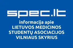 LIETUVOS MEDICINOS STUDENTŲ ASOCIACIJOS VILNIAUS SKYRIUS | spec.lt