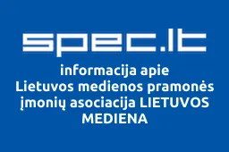 Lietuvos medienos pramonės įmonių asociacija LIETUVOS MEDIENA | spec.lt