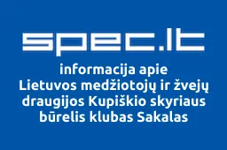 Lietuvos medžiotojų ir žvejų draugijos Kupiškio skyriaus būrelis klubas Sakalas iliustracija