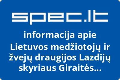 Lietuvos medžiotojų ir žvejų draugijos Lazdijų skyriaus Giraitės medžiotojų būrelis