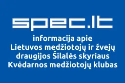 Lietuvos medžiotojų ir žvejų draugijos Šilalės skyriaus Kvėdarnos medžiotojų klubas | spec.lt
