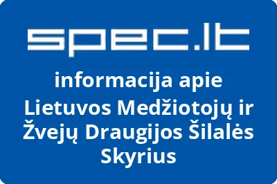 Lietuvos medžiotojų ir žvejų draugijos Šilalės skyrius