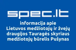Lietuvos medžiotojų ir žvejų draugijos Tauragės skyriaus medžiotojų būrelis Pušynas | spec.lt
