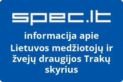 Lietuvos medžiotojų ir žvejų draugijos Trakų skyrius | spec.lt