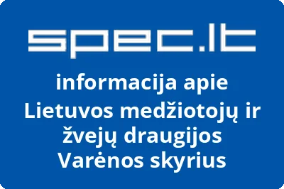 Lietuvos medžiotojų ir žvejų draugijos Varėnos skyrius