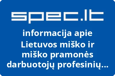 Lietuvos miško ir miško pramonės darbuotojų profesinių sąjungų federacijos profesinė sąjunga