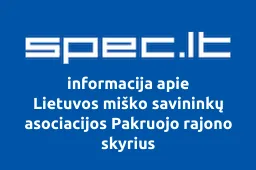 Lietuvos miško savininkų asociacijos Pakruojo rajono skyrius