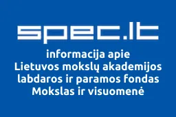 Lietuvos mokslų akademijos labdaros ir paramos fondas Mokslas ir visuomenė | spec.lt