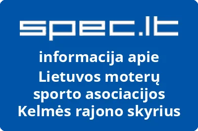 Lietuvos moterų sporto asociacijos Kelmės rajono skyrius