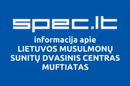 LIETUVOS MUSULMONŲ SUNITŲ DVASINIS CENTRAS MUFTIATAS | spec.lt
