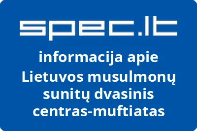 LIETUVOS MUSULMONŲ SUNITŲ DVASINIS CENTRAS MUFTIATAS