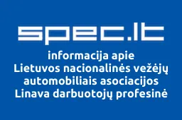 Lietuvos nacionalinės vežėjų automobiliais asociacijos Linava darbuotojų profesinė sąjunga | spec.lt